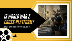 Is World War Z Cross-Platform in [cy]? [PC, PS4, Xbox One]