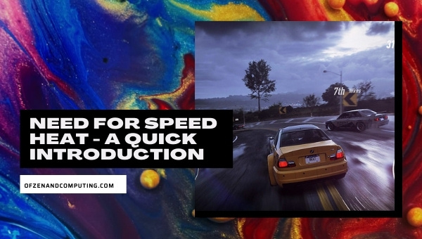 Need For Speed Heat - A Quick Introduction