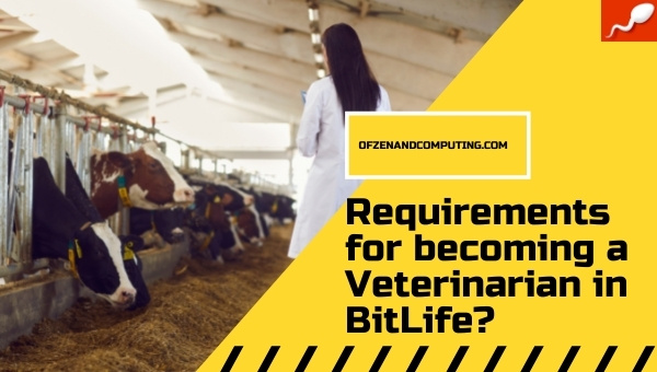 Requirements for Becoming a Veterinarian in BitLife?