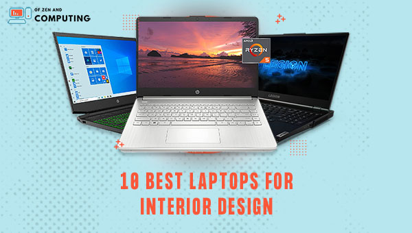 10 Best Laptops for Interior Design