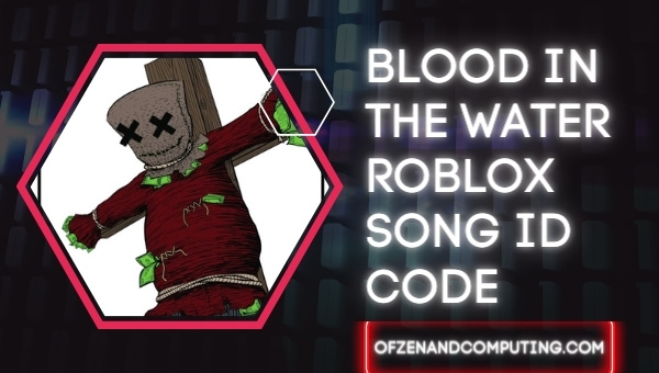 Blood In The Water Roblox ID Code (2022): Grandson Song ID