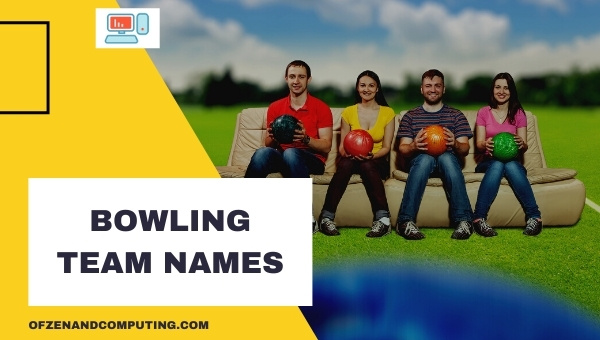 Bowling Team Names Ideas (2022)