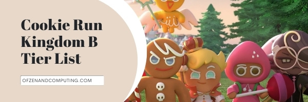 Cookie Run Kingdom B Tier List (2022)