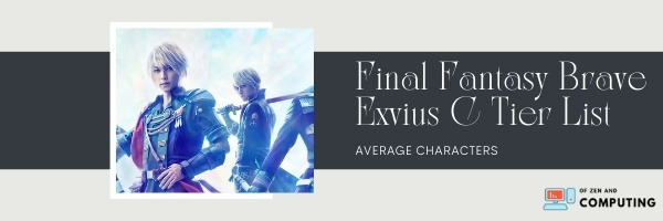 Final Fantasy Brave Exvius C Tier List (2022)