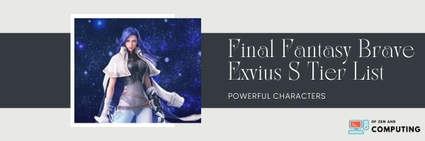 Final Fantasy Brave Exvius S Tier List (2022)