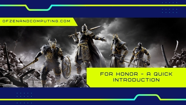 For Honor - A Quick Introduction