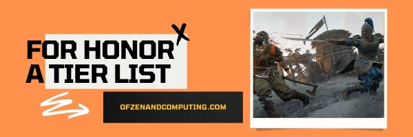 For Honor A Tier List (2022)