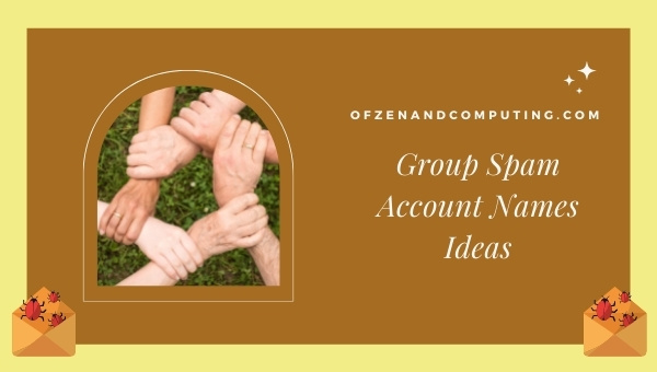 Group Spam Account Names Ideas (2022)