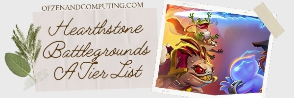 Hearthstone Battlegrounds A Tier List (2022)