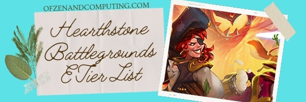 Hearthstone Battlegrounds E Tier List (2022)