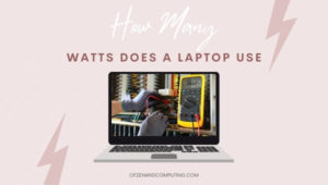 How Many Watts Does a Laptop Use