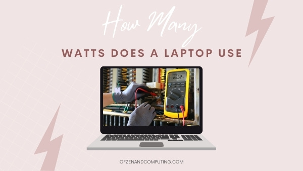 How Many Watts Does a Laptop Use