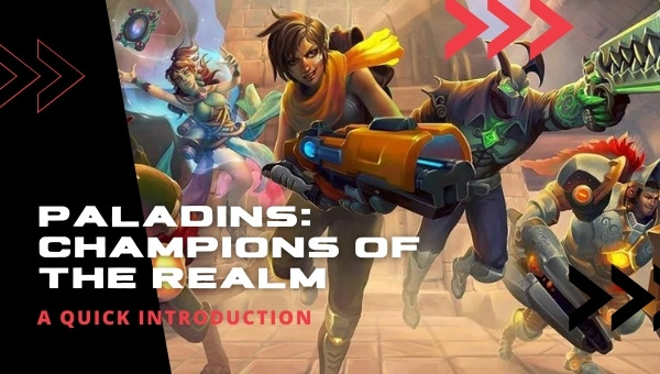 Paladins - A Quick Introduction