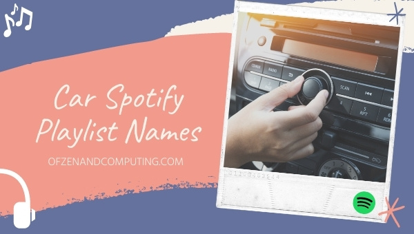Car Spotify Playlist Names Ideas (2022)