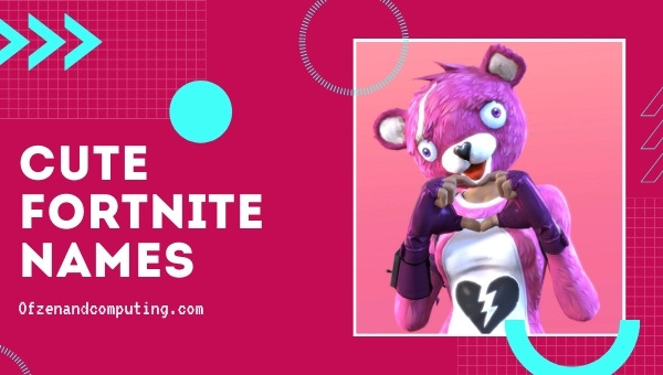 Cute Fortnite Names 2022 (Usernames)