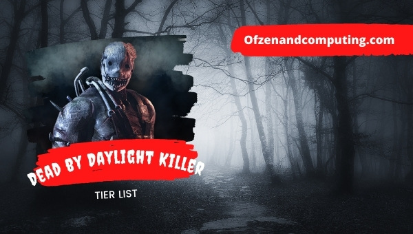 Dead by Daylight Killers Tier List (2022) Best DBD Killers