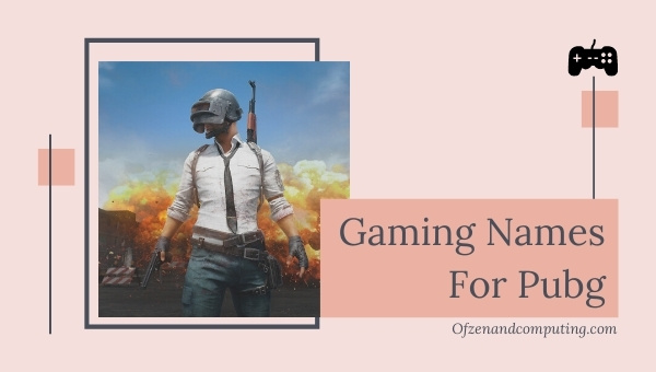 Gaming Names For PUBG (2022)