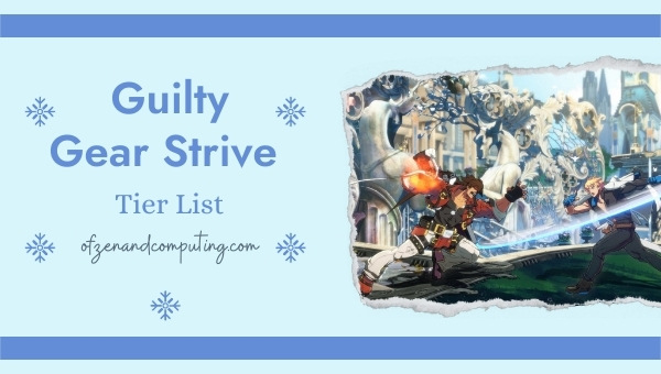 Guilty Gear Strive Tier List (2022)