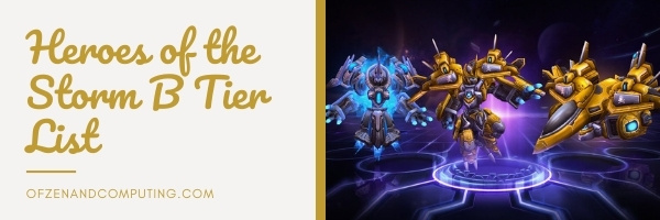 HOTS - Heroes of the Storm B Tier List (2022)