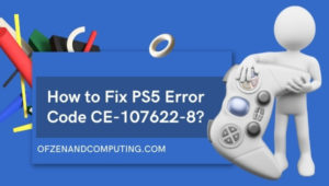 PS5 Error Code CE-107622-8 | 100% Working Fix [2022]