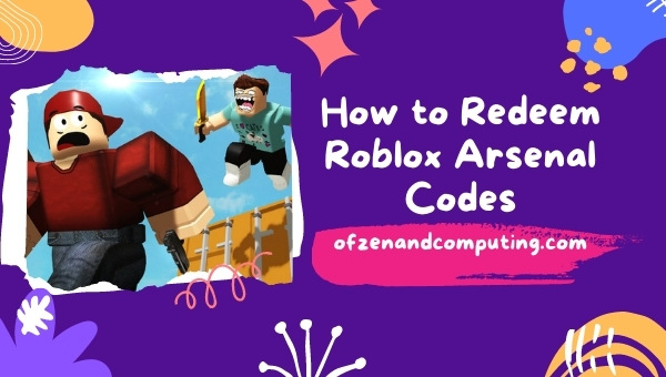 How to Redeem Roblox Arsenal Codes?