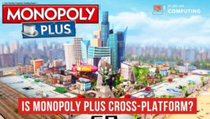 Is Monopoly Plus Cross-Platform in [cy]? [PC, PS4, Xbox One]