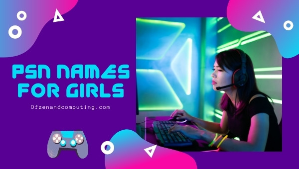 PS4 Names for Girls 2022 (PSN)