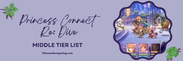 Princess Connect Re: Dive Middle Tier List (2022)