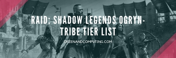 Raid: Shadow Legends Ogryn-Tribe Tier List (2022)
