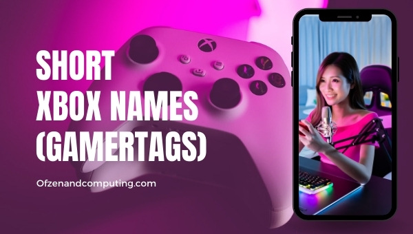 Short Xbox Names or Gamertags (2022)