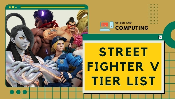 SFV Tier List (2022): Street Fighter 5