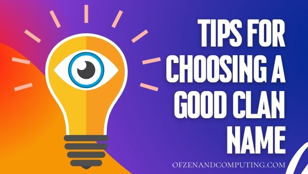 Tips For Choosing A Good Clan Name