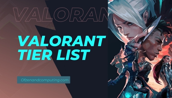 Valorant Tier List (2022): Best Agents