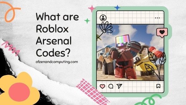What are Roblox Arsenal Codes?