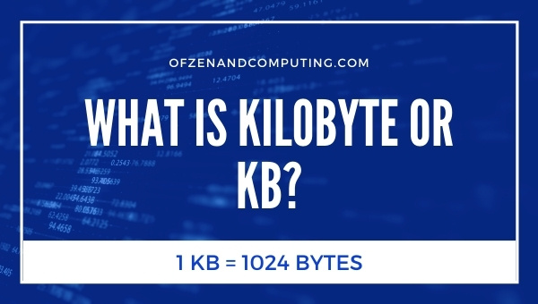 What is KiloByte or KB?