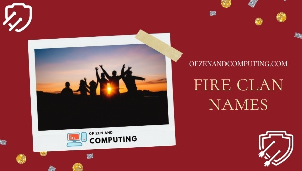 Fire Clan Names Ideas (2022)