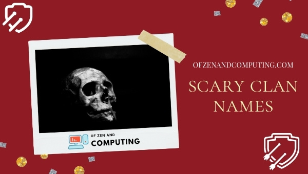 Scary Clan Names Ideas (2022)