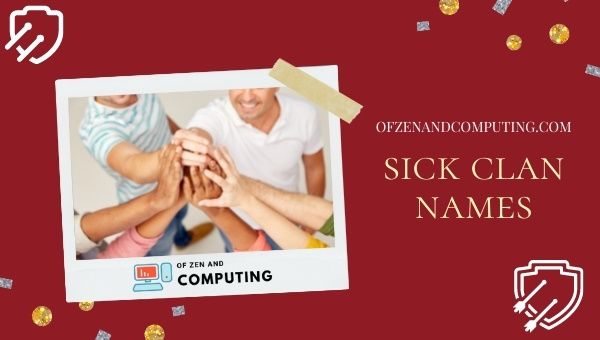 Sick Clan Names Ideas (2022)