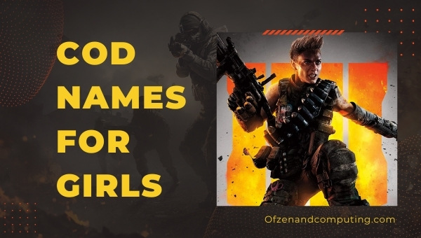 COD Names For Girls (2022)