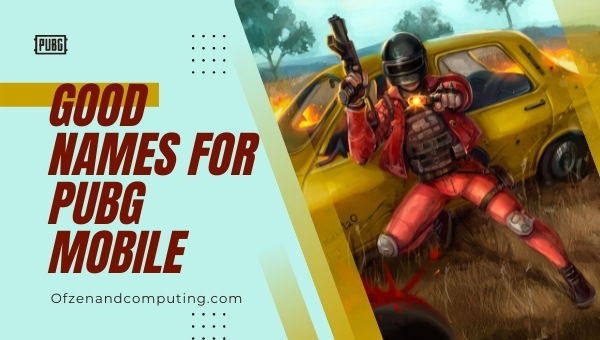 Good Names For PUBG Mobile (2022)