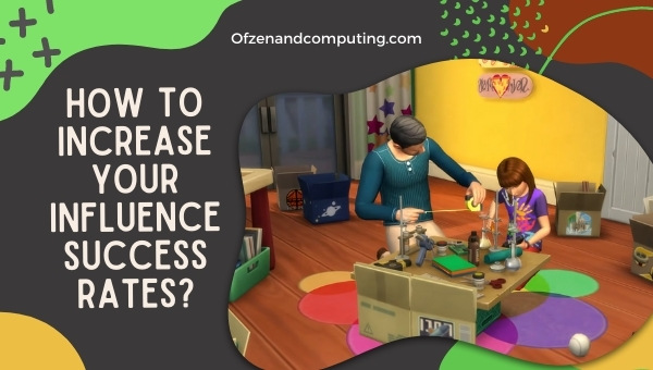 How To Increase Your Influence Success Rates?