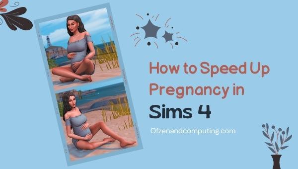 How to Speed Up Pregnancy in The Sims 4?