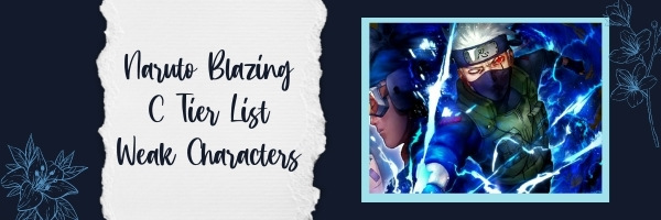 Naruto Blazing C Tier List (2022)