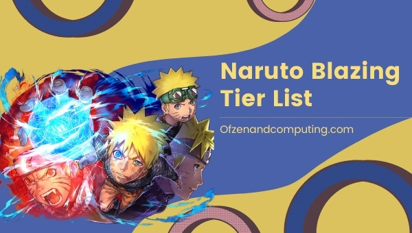 Naruto Blazing Tier List (2022): Best Characters