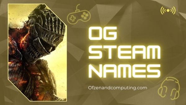 OG Steam Names (2022)
