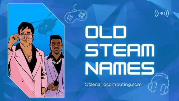 Old Steam Names (2022)