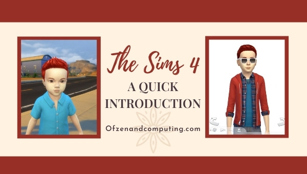 The Sims 4 - A Quick Introduction