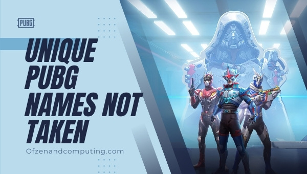 Unique PUBG Names Not Taken (2022)