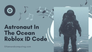 Astronaut In The Ocean Roblox ID Codes (2022): Masked Wolf Song / Music