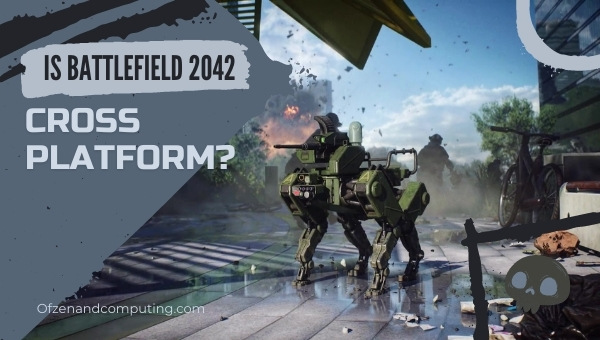 Is Battlefield 2042 Cross-Platform in 2023?